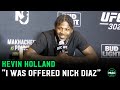 Kevin holland i was offered nick diaz i was gonna smoke him  ufc 302 media day