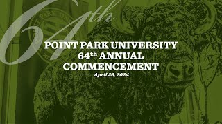 Point Park University's 64th Annual Commencement