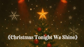 Thumbnail of 《Christmas Tonight We Shine》 🎄 ( 🎤 웅장한 크리스마스송 ) Pop & Choir