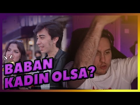 Baban Cinsiyet Değiştirse Ne Yaparsın? (@sarimikrofonn) | RRaenee