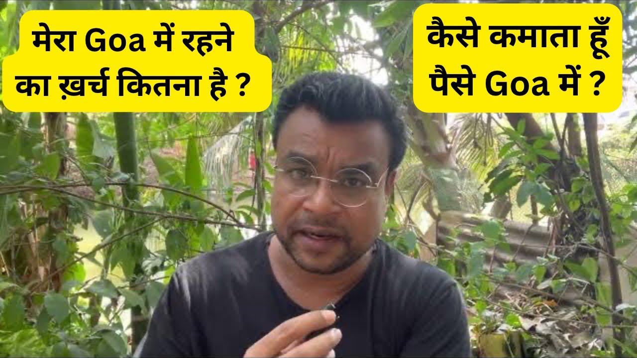 My Living Cost & My Source of Income in Goa