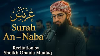 Surah An-Naba (The Great Event) Recitation | Sheikh Obaida Muafaq