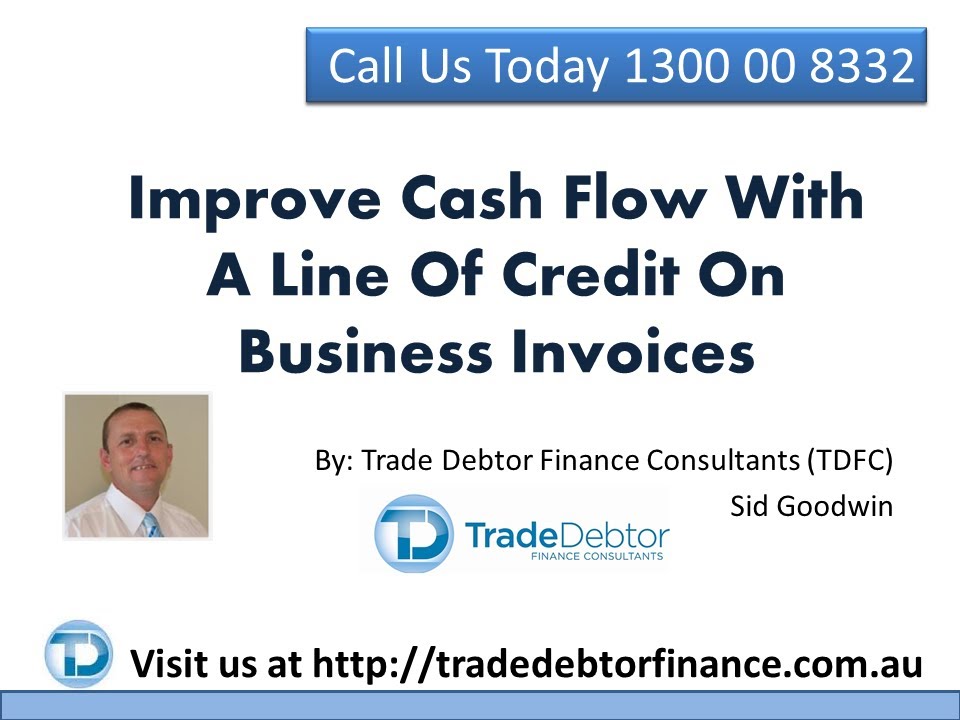 Improve Cash Flow With A Line Of Credit On Business Invoices YouTube