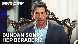 Bu İşten Vazgeçmek İçin Çok Geç - Hudutsuz Sevda 10. Bölüm