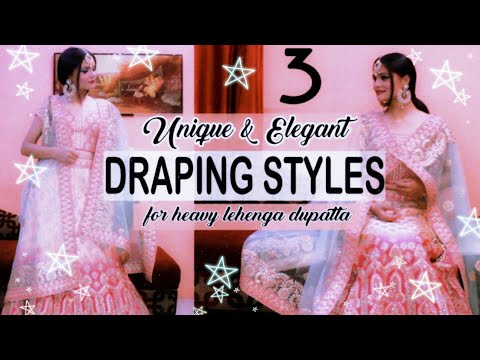 3 Heavy Lehenga Dupatta Draping Styles How To Wear Heavy