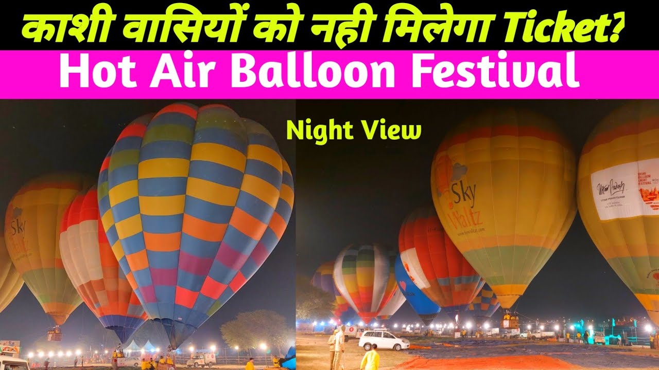 Night View Hot Air Balloon Festival In Varanasi 2023 ! Domari Village
