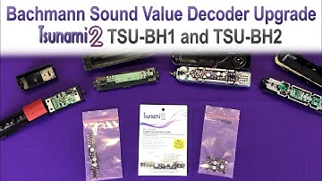 Tsunami2 Bachmann Upgrade Decoders: TSU-BH1 & TSU-BH2