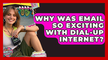 Why Was Email So Exciting With Dial-up Internet? - I