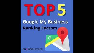 Google My Business Ranking Factors | Pro Marketers