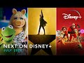 Next On Disney+ - July 2020 | Disney+ | Now Streaming