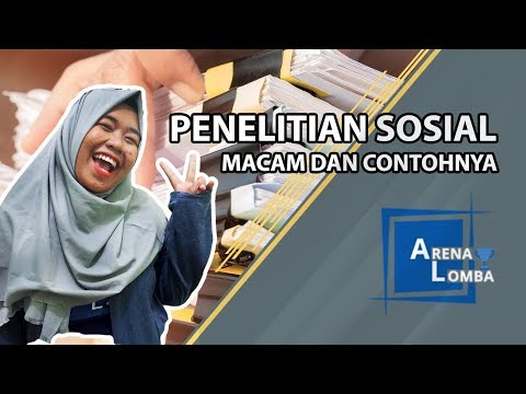 Metode Penelitian Sosial, Macam, Cara Membuat, dan Contohnya