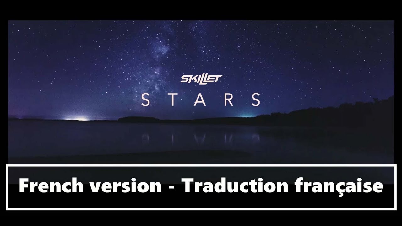 Stars Skillet (Traduction Française) YouTube