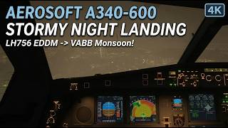 Aerosoft A340-600 Stormy Weather Challenge: Lufthansa LH756 Munich to Mumbai | MSFS 2024 [4K]