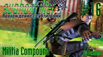 Syphon Filter 3 - Mission 16 - Militia Compound (Hard Mode)