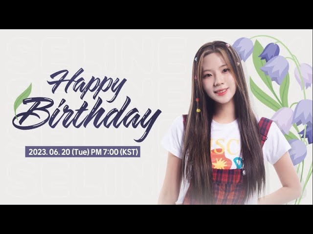🎂HAPPY SELINE DAY🎂