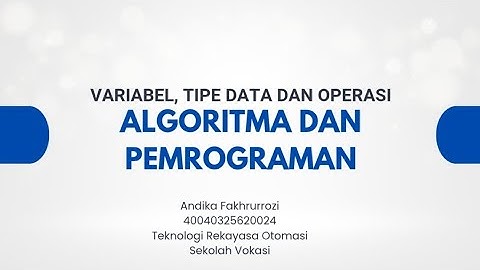 #2 Variabel, Tipe Data, Dan Operasi (Komentar) | Algoritma Dan Pemrograman