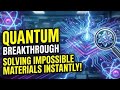 Quantum Breakthrough: Solving Impossible Materials Instantly!