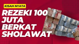 Part 1, Kisah Nyata Rezeki b3rlimpah berkat sholawat