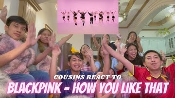 COUSINS REACT TO BLACKPINK - 