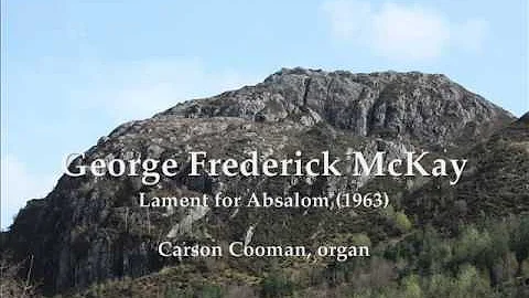 George Frederick McKay  Lament for Absalom (1963) ...