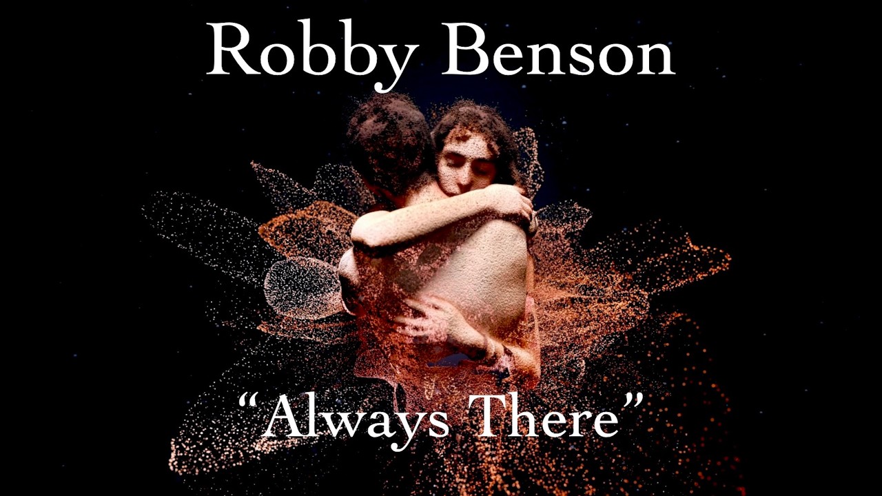 Watch "Always There" by robby benson on YouTube Watch "Always There" by robby benson on YouTube