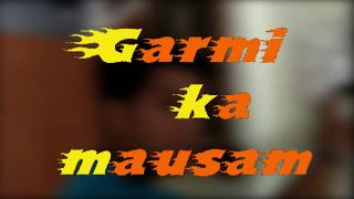 Garmi ka mausam