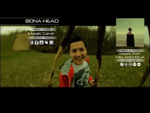 Bona Head Magic Cave Official Video