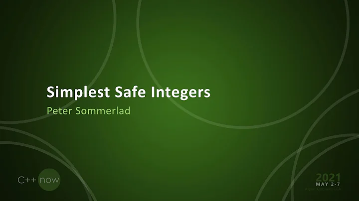 Simplest Safe Integers - Peter Sommerlad [CppNow 2...