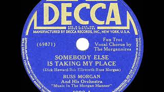 1942 HITS ARCHIVE: Somebody Else Is Taking My Place - Russ Morgan (Morganaires, vocal)