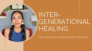 INTERGENERATIONAL HEALING: A Strength-Based View of Healing as A First/Second Generation