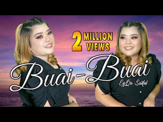 Buai-Buai by Eyqa Saiful (Official Music Video) class=