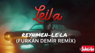 Reynmen - Leila (Furkan Demir Remix) Resimi