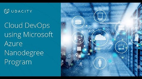 Introducing the Cloud DevOps using Microsoft Azure Nanodegree program!