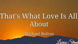That's What Love Is All About (Lyrics)Michael Bolton @lyricsstreet5409 #lyrics #michaelbolton #80s