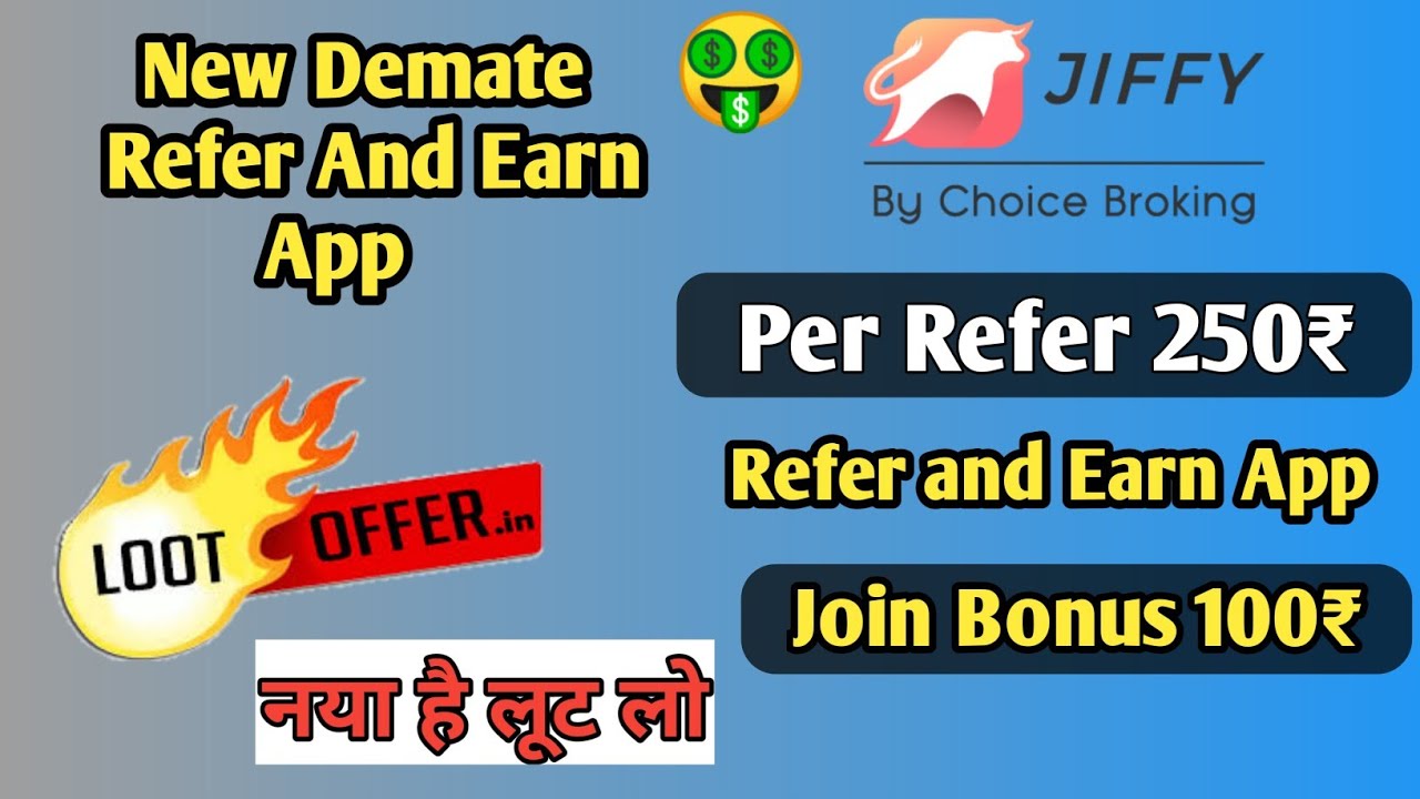 New Demate Choice broking Refer and Earn app, jiffy refer and Earn 2021