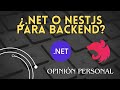 ¿ASP.NET o NESTJS ?, para trabajar con #angular.