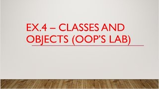 Ex.4 Classes and Objects (OOP's Lab) screenshot 5