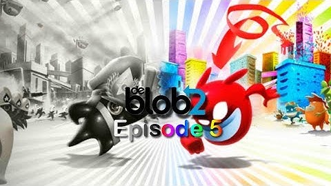 Sync Plays - De Blob 2 (DS) - Episode 5