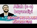 Allah (c c) bəyəndiyi sevdiyi insanların xüsusiyyəti . Hacı Ramil