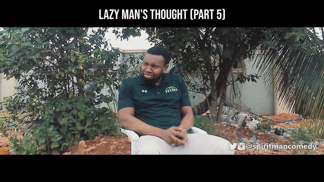 Download Lazy man's thought (part 5) (spiritman comedy)