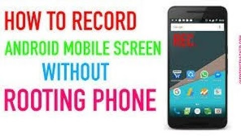 Record any Android device screen easy (2018) (NO ROOT)