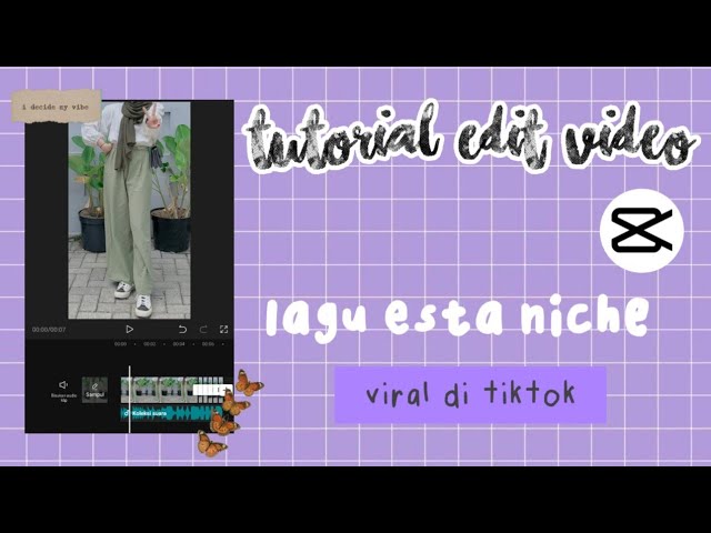 Tutorial Edit Video Lagu Esta Niche || CAPCUT - Siti Rahma Fitri Yani class=