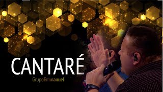 Video thumbnail of "Grupo Emmanuel - Cantaré (Full-HD) - Música católica"