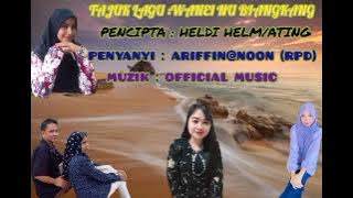 WANEI NU BIANGKANG (ADAT SOPAN DAN SANTUN)🤍🤍🤍 'LAGU SUNGAI'