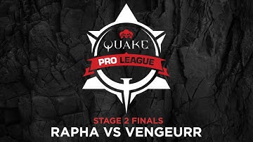 Rapha vs Vengeurr- Quake Pro League - Stage 2 Finals - Day 2