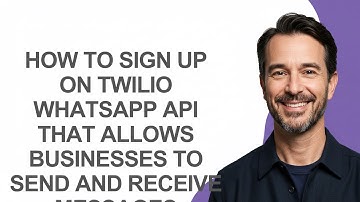 How to Sign Up on Twilio Whatsapp Api That Allows Businesses to Send - KevinHowTo