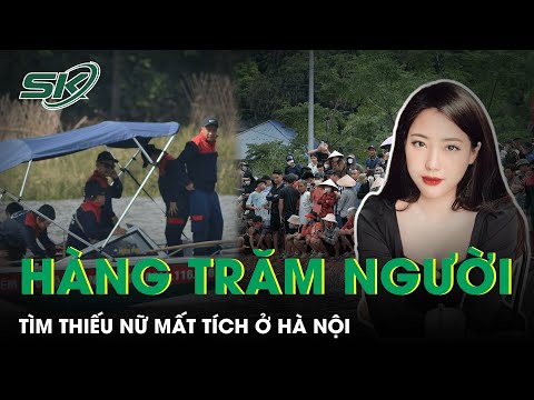 Video Hiện Trường Hàng Trăm Người Tìm Thiếu Nữ Mất Tích Ở Hà... - youtube