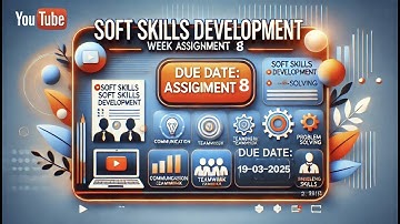 Soft Skill Development - Week 8 | Assignment 8 | NPTEL 2025 | Due Date: 19-03-2025