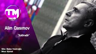 Alim Qasimov   Xatiredir 2015 Resimi