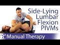 Passive Intervertebral Assessment Lumbar Spine Flexion in Sidelying | PIVMs